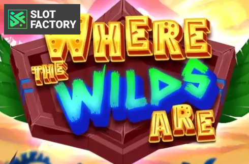 Where the Wilds Are